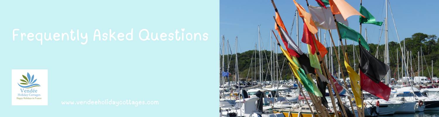 FAQs for Vendee Holiday Cottages